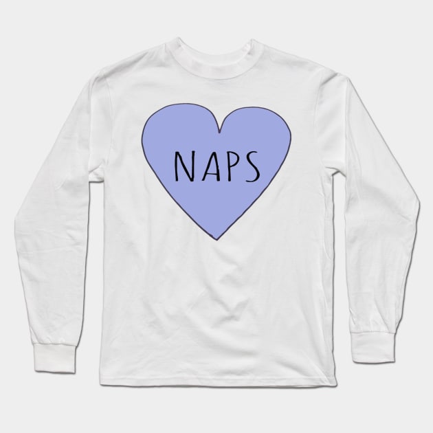 I Love Naps Long Sleeve T-Shirt by wanungara